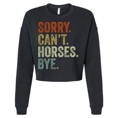 Sorry Cant Horses Bye Funny Horse Cropped Pullover Crew