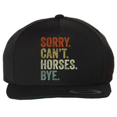 Sorry Cant Horses Bye Funny Horse Wool Snapback Cap