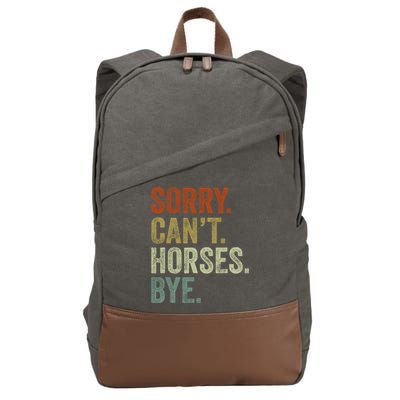 Sorry Cant Horses Bye Funny Horse Cotton Canvas Backpack