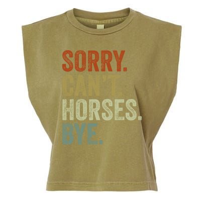 Sorry Cant Horses Bye Funny Horse Garment-Dyed Women's Muscle Tee