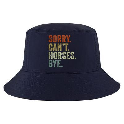 Sorry Cant Horses Bye Funny Horse Cool Comfort Performance Bucket Hat