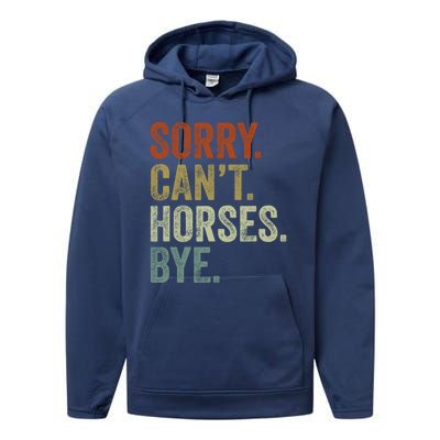 Sorry Cant Horses Bye Funny Horse Performance Fleece Hoodie