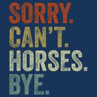 Sorry Cant Horses Bye Funny Horse Bucket Hat