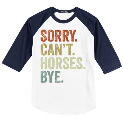 Sorry Cant Horses Bye Funny Horse Baseball Sleeve Shirt