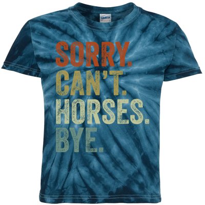 Sorry Cant Horses Bye Funny Horse Kids Tie-Dye T-Shirt