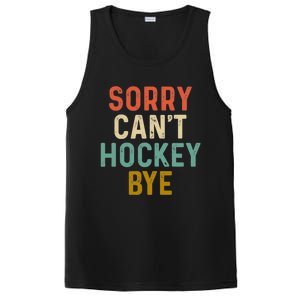 Sorry Cant Hockey Bye Sports Game Team Coach Player Funny Gift PosiCharge Competitor Tank