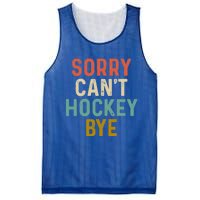 Sorry Cant Hockey Bye Sports Game Team Coach Player Funny Gift Mesh Reversible Basketball Jersey Tank