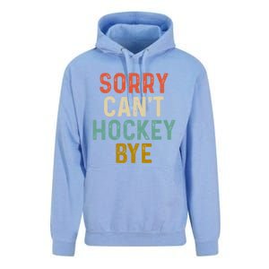 Sorry Cant Hockey Bye Sports Game Team Coach Player Funny Gift Unisex Surf Hoodie