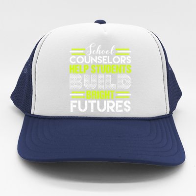 School Counselors Help Students Build Bright Futures Trucker Hat