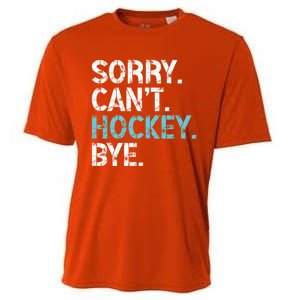 Sorry CanT Hockey Bye Funny Hockey Lover Funny Gift Cooling Performance Crew T-Shirt