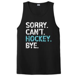 Sorry CanT Hockey Bye Funny Hockey Lover Funny Gift PosiCharge Competitor Tank