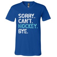 Sorry CanT Hockey Bye Funny Hockey Lover Funny Gift V-Neck T-Shirt