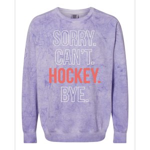 Sorry. Cant. Hockey. Bye. Colorblast Crewneck Sweatshirt