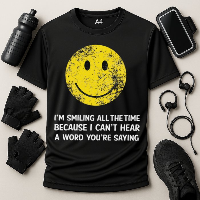 Smiling Cant Hear A Word Funny Deaf Old People Joke Cooling Performance Crew T-Shirt