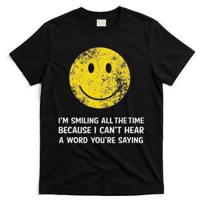 Smiling Cant Hear A Word Funny Deaf Old People Joke T-Shirt