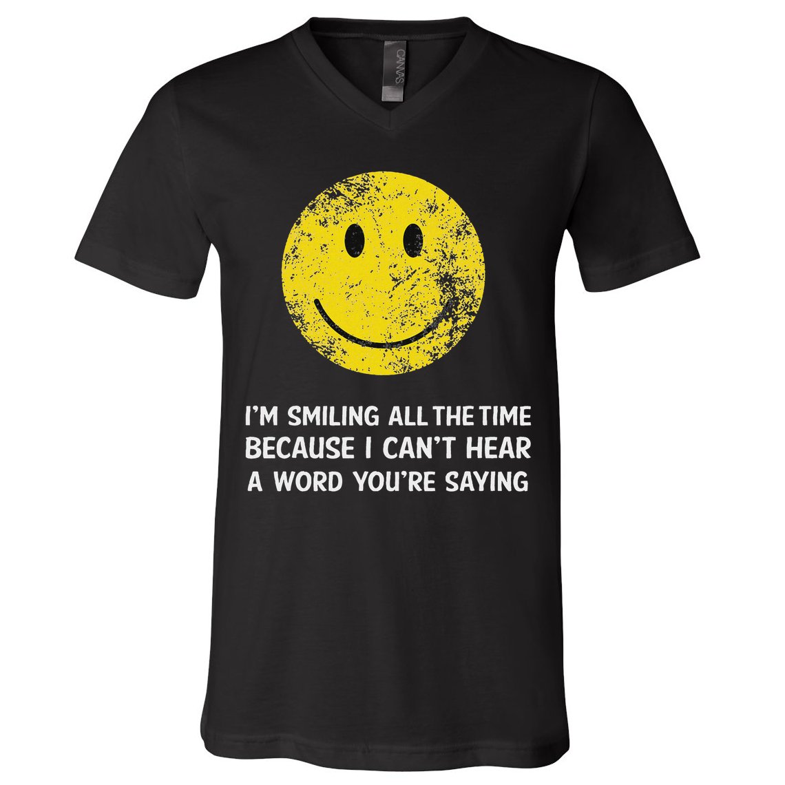 Smiling Cant Hear A Word Funny Deaf Old People Joke V-Neck T-Shirt
