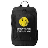 Smiling Cant Hear A Word Funny Deaf Old People Joke City Backpack