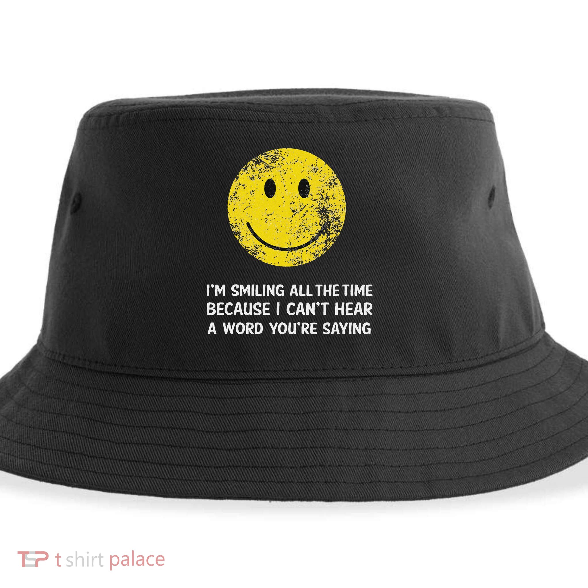 Smiling Cant Hear A Word Funny Deaf Old People Joke Sustainable Bucket Hat