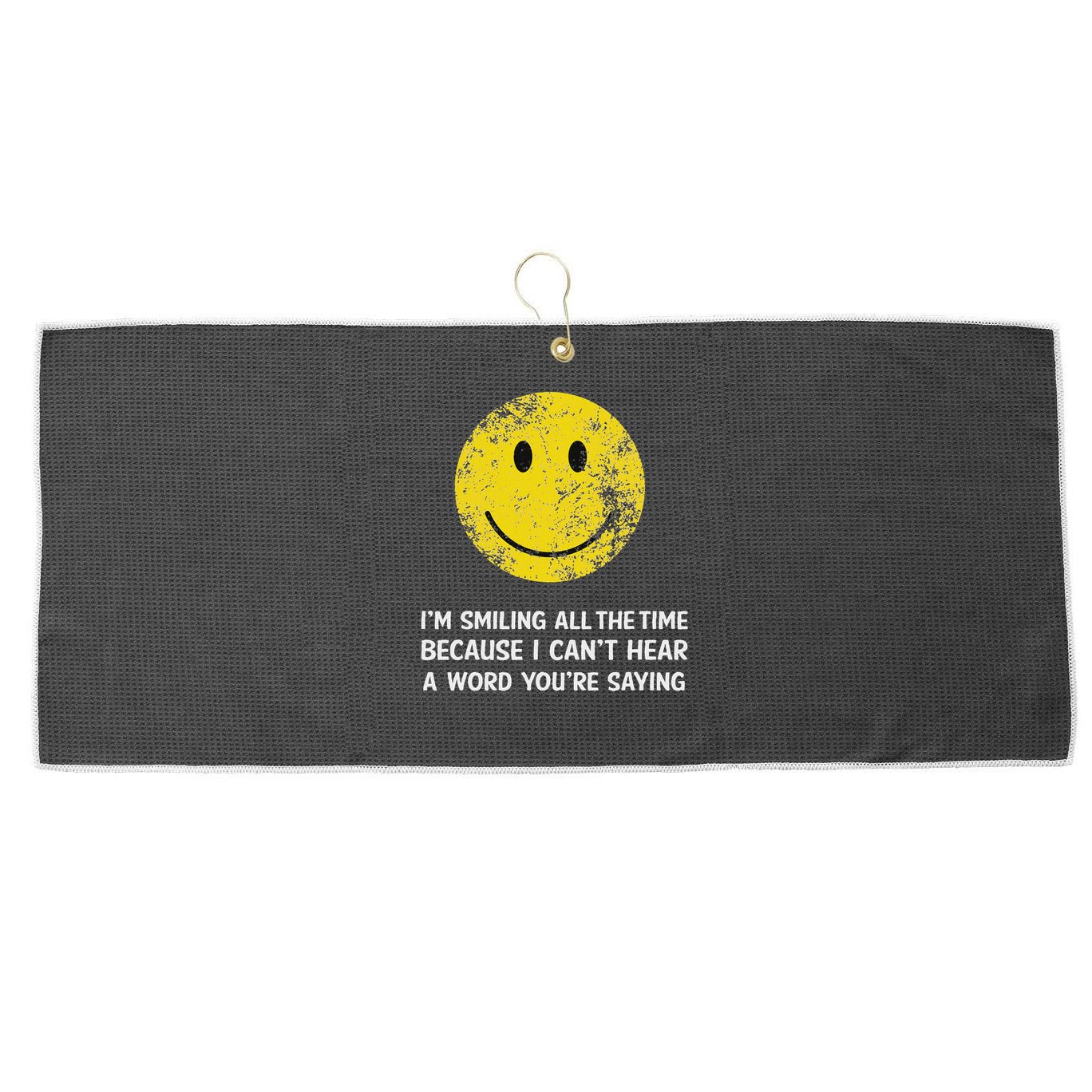 Smiling Cant Hear A Word Funny Deaf Old People Joke Large Microfiber Waffle Golf Towel