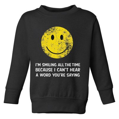 Smiling Cant Hear A Word Funny Deaf Old People Joke Toddler Sweatshirt