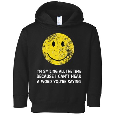 Smiling Cant Hear A Word Funny Deaf Old People Joke Toddler Hoodie