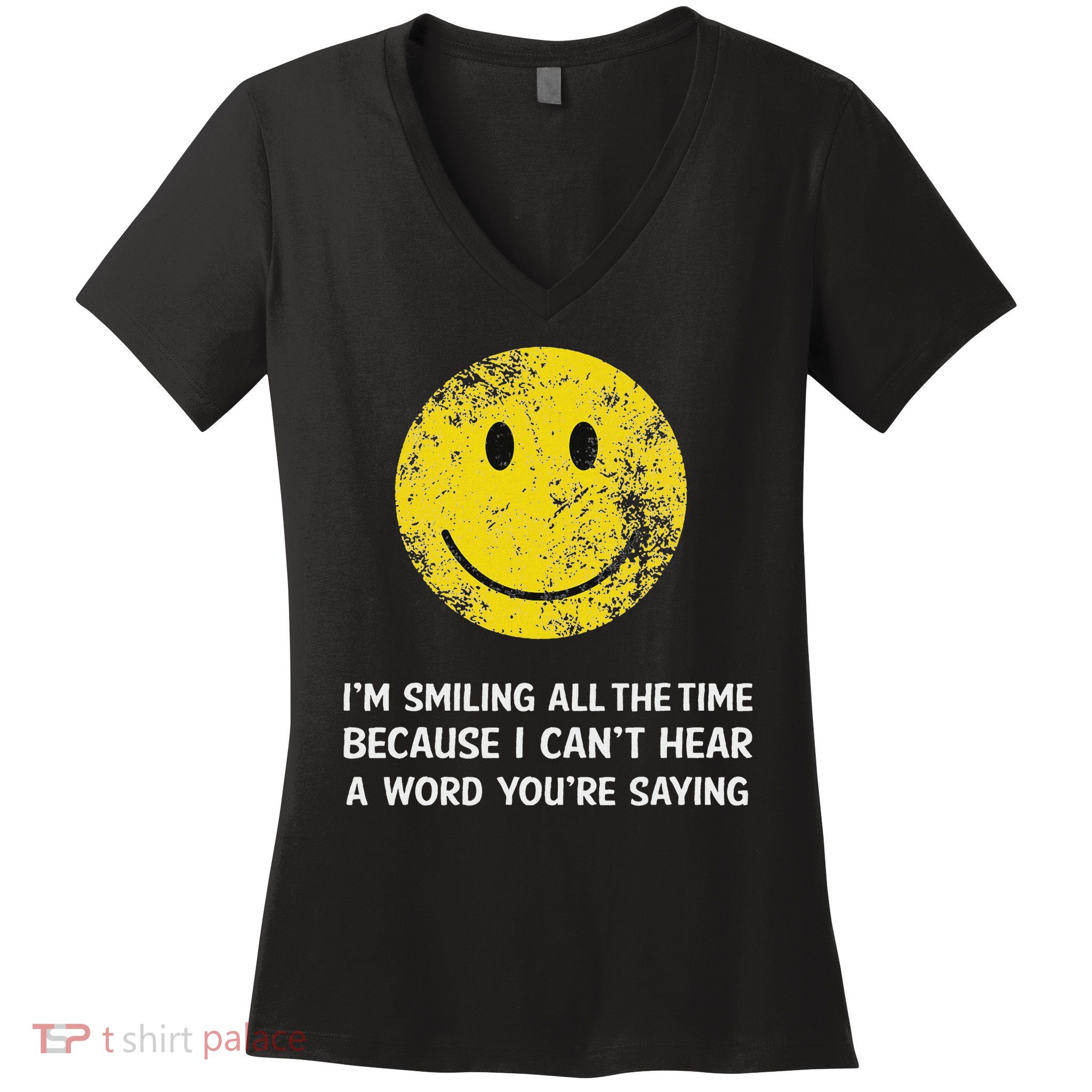 Smiling Cant Hear A Word Funny Deaf Old People Joke Women's V-Neck T-Shirt