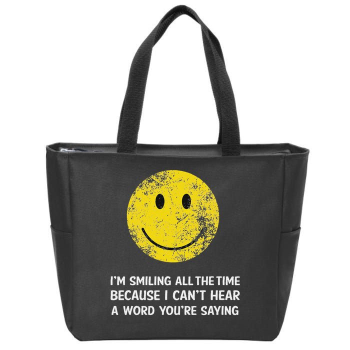 Smiling Cant Hear A Word Funny Deaf Old People Joke Zip Tote Bag