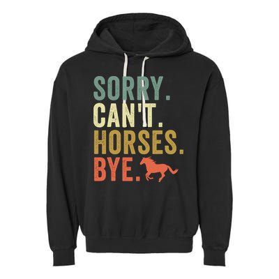 Sorry CanT Horses Bye Vintage Horseback Riding Women Girls Garment-Dyed Fleece Hoodie