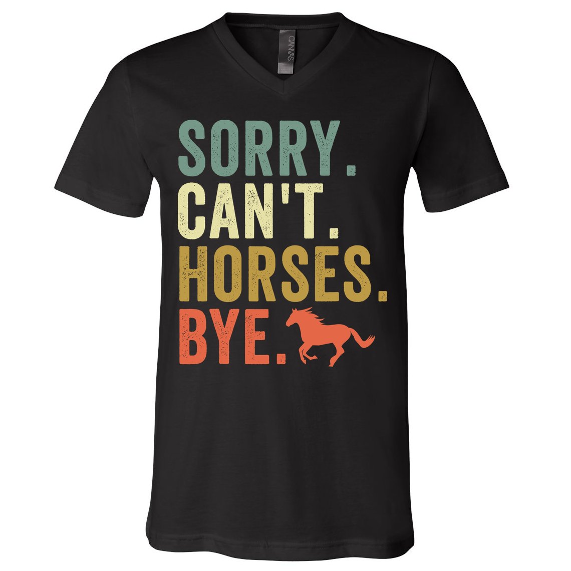 Sorry CanT Horses Bye Vintage Horseback Riding Women Girls V-Neck T-Shirt
