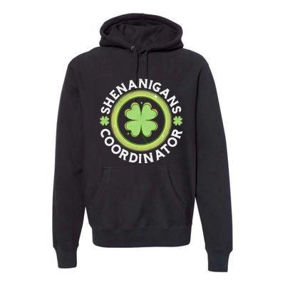 Shenanigans Coordinator Happy St Patricks Day Premium Hoodie