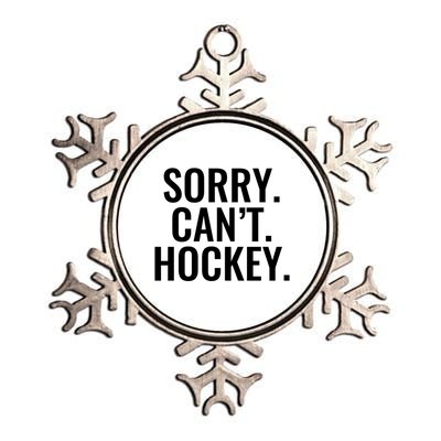 Sorry Cant Hockey Funny Sports Design For Every Fan Funny Gift Metallic Star Ornament