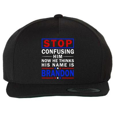 Stop Confusing Him Now He Thinks His Name Is Brandon Wool Snapback Cap