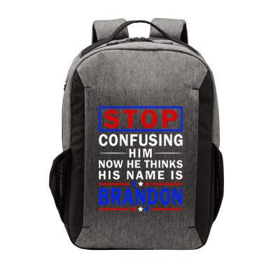 Stop Confusing Him Now He Thinks His Name Is Brandon Vector Backpack