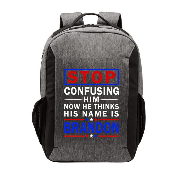 Stop Confusing Him Now He Thinks His Name Is Brandon Vector Backpack