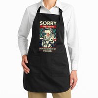 Sorry Cant Hear You Sound Of My Freedom 4th Of July Apron