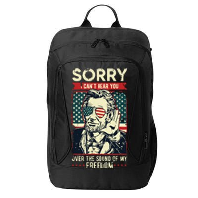 Sorry Cant Hear You Sound Of My Freedom 4th Of July City Backpack