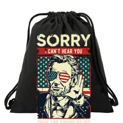 Sorry Cant Hear You Sound Of My Freedom 4th Of July Drawstring Bag