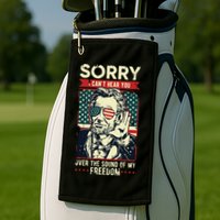 Sorry Cant Hear You Sound Of My Freedom 4th Of July Golf Towel