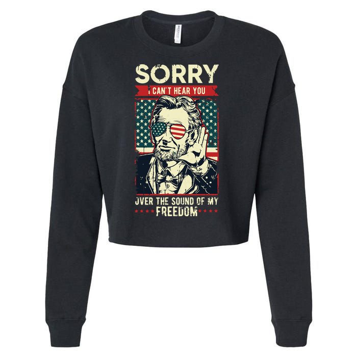 Sorry Cant Hear You Sound Of My Freedom 4th Of July Cropped Pullover Crew