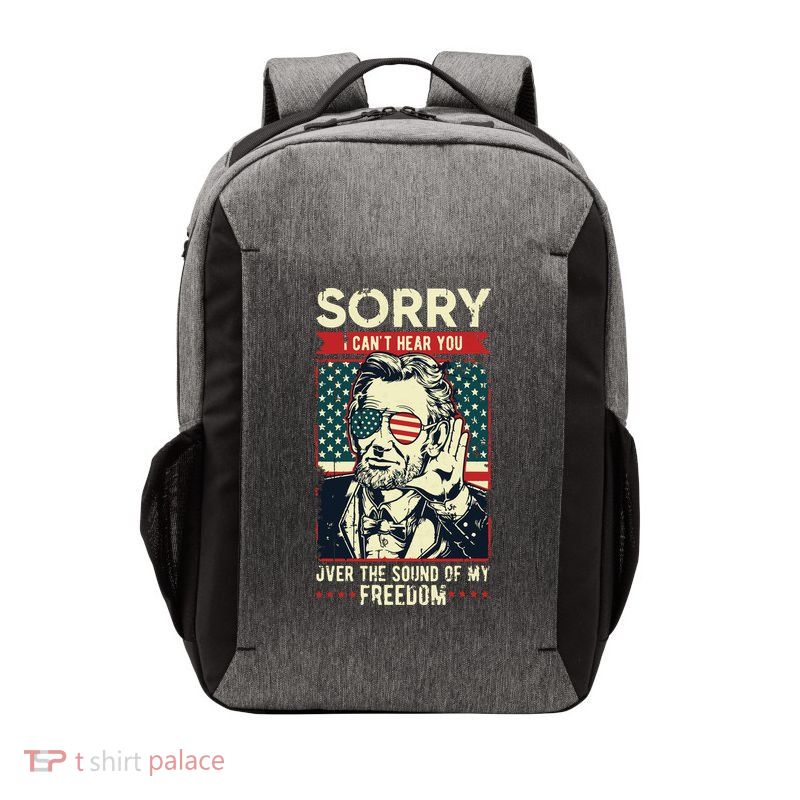 Sorry Cant Hear You Sound Of My Freedom 4th Of July Vector Backpack