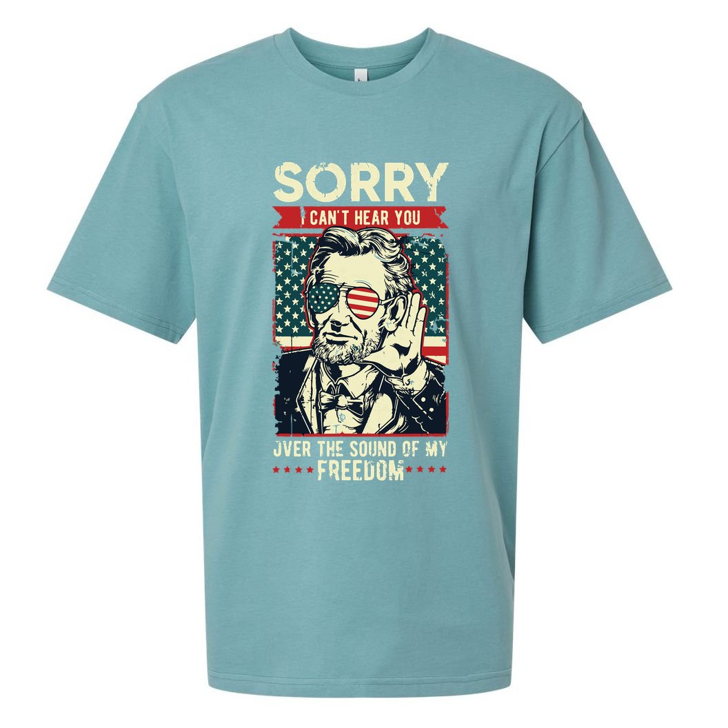 Sorry Cant Hear You Sound Of My Freedom 4th Of July Sueded Cloud Jersey T-Shirt