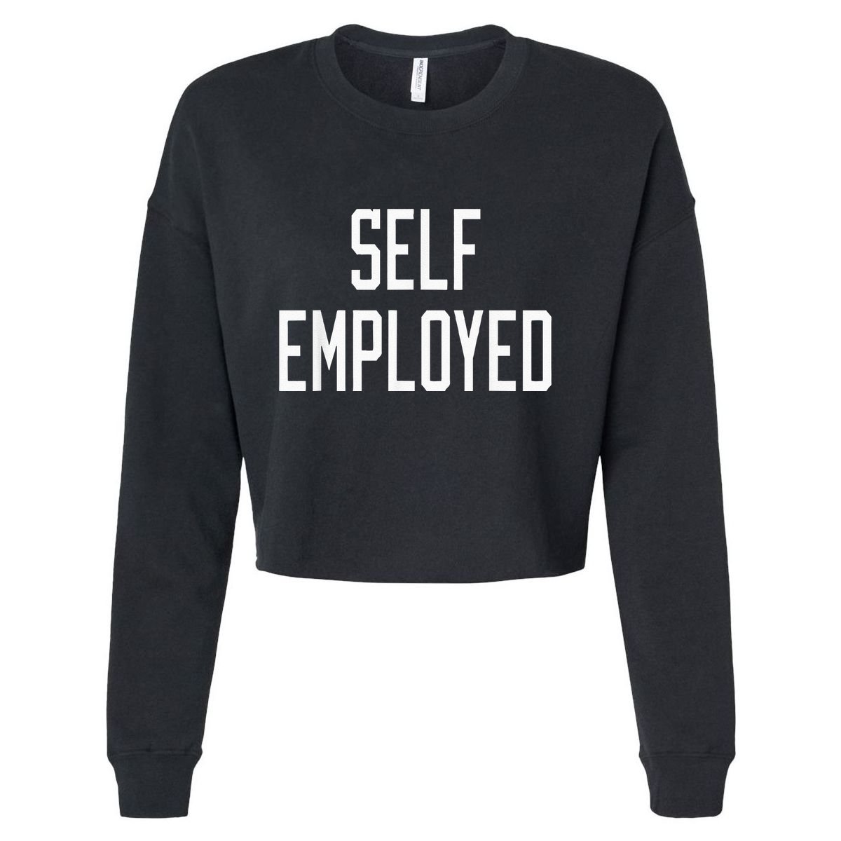 SelfEmployed CEO Hustler Boss Entrepreneur Business Owner Cropped Pullover Crew