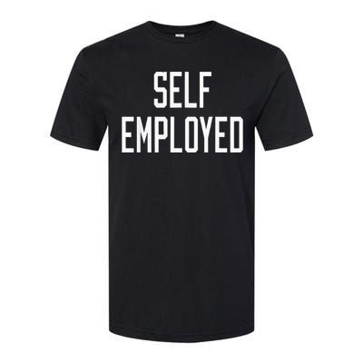 SelfEmployed CEO Hustler Boss Entrepreneur Business Owner Softstyle CVC T-Shirt