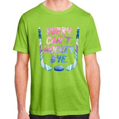 Sorry Cant Hockey Bye Funny Hockey Player Gift Adult ChromaSoft Performance T-Shirt