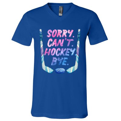 Sorry Cant Hockey Bye Funny Hockey Player Gift V-Neck T-Shirt