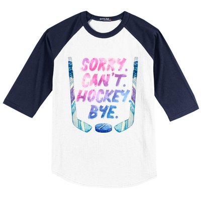 Sorry Cant Hockey Bye Funny Hockey Player Gift Baseball Sleeve Shirt