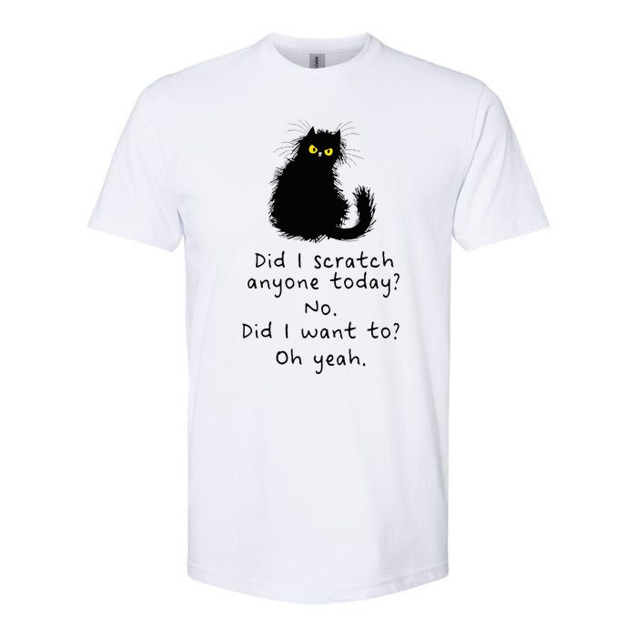 Sarcastic Cat Have I Scratched Anyone Today Funny Black Cat Softstyle CVC T-Shirt