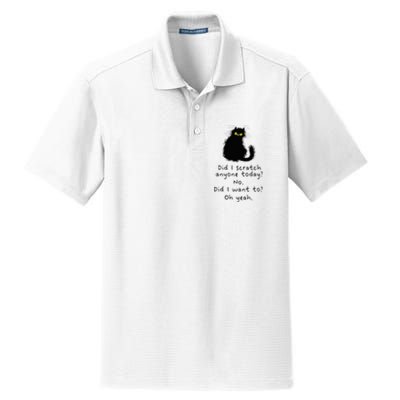 Sarcastic Cat Have I Scratched Anyone Today Funny Black Cat Dry Zone Grid Polo