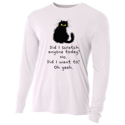 Sarcastic Cat Have I Scratched Anyone Today Funny Black Cat Cooling Performance Long Sleeve Crew