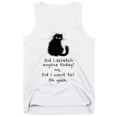 Sarcastic Cat Have I Scratched Anyone Today Funny Black Cat Tank Top